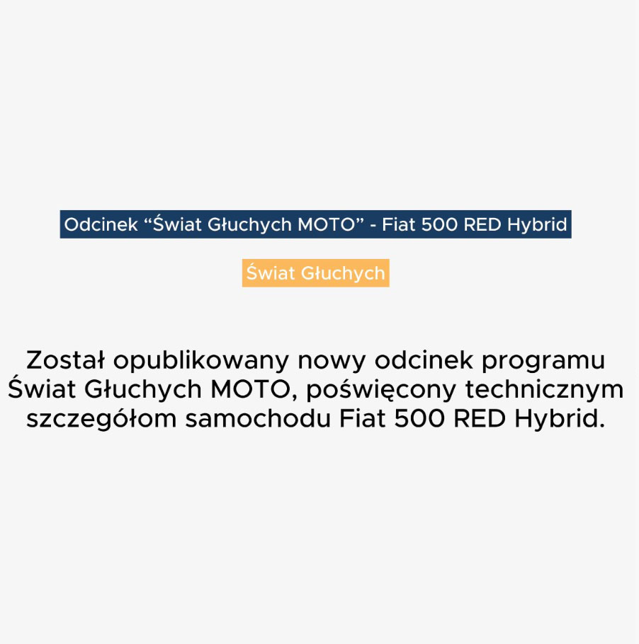 Odcinek “Świat Głuchych MOTO” - Fiat 500 RED Hybrid 